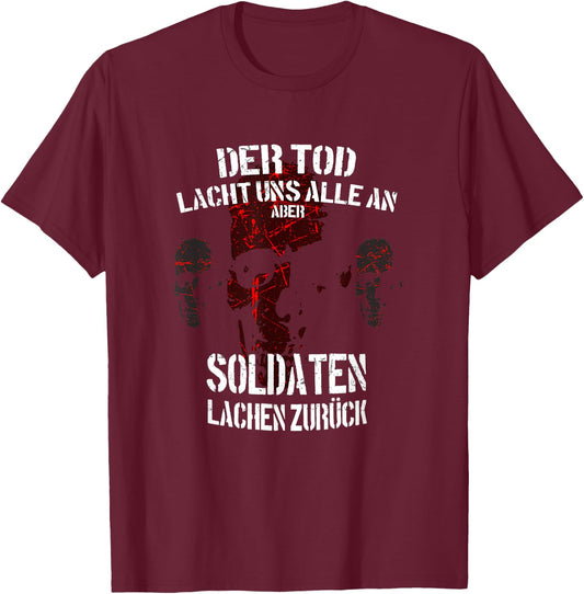 German Armed Forces Soldier Der Tod lacht uns alle an - German Armed Forces T-Shirt - T-Shirt | Maroon