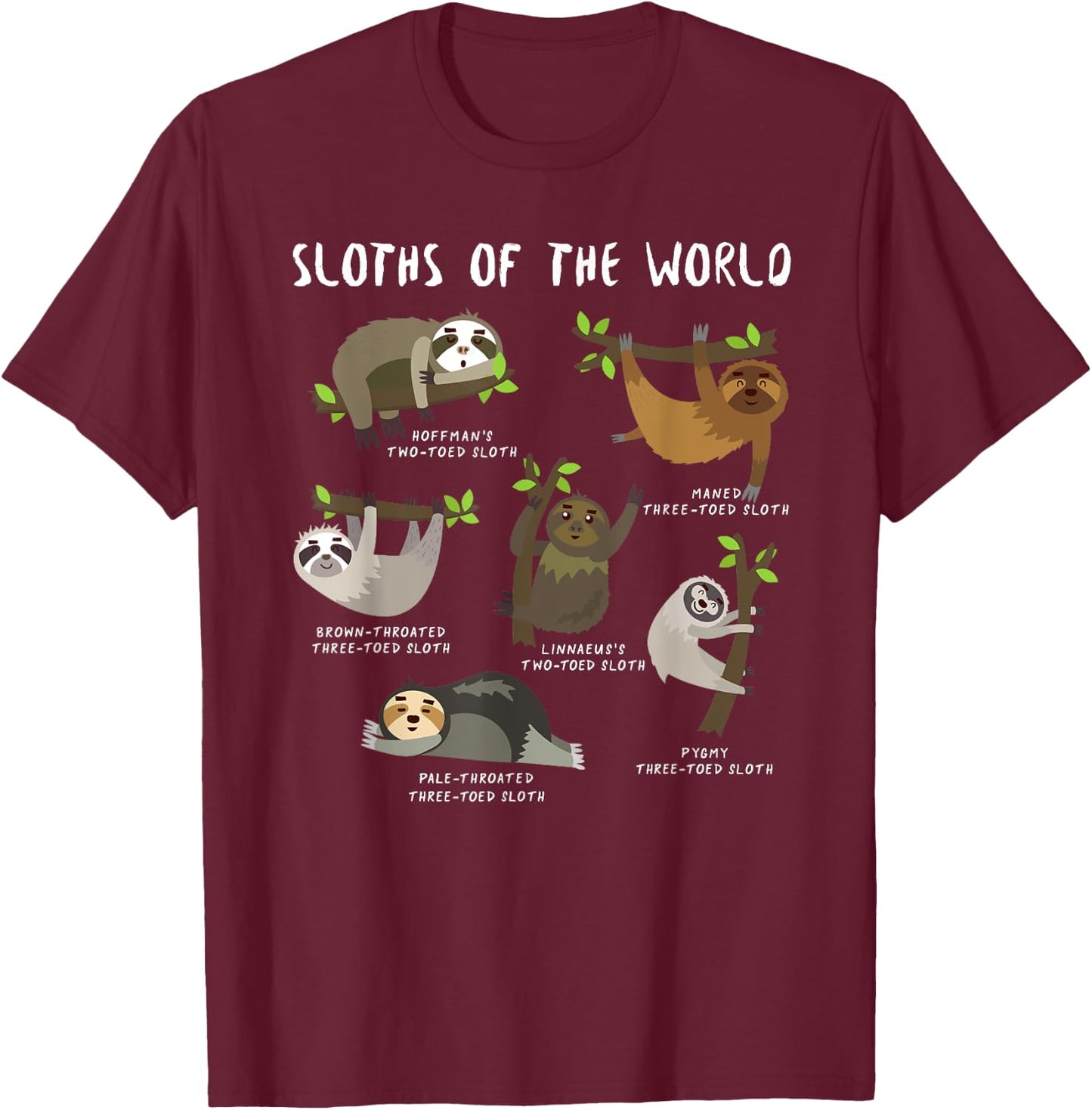 Sloths Of The World Cute Animal Funny Sloth Men Women Kids T-Shirt - T-Shirt | Maroon