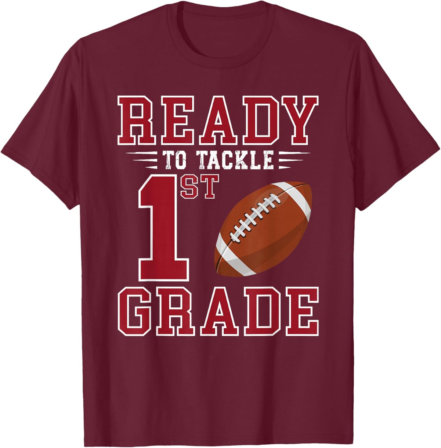 Ready to Tackle 1st Grade Back to School First Day of School T-Shirt - T-Shirt | Maroon