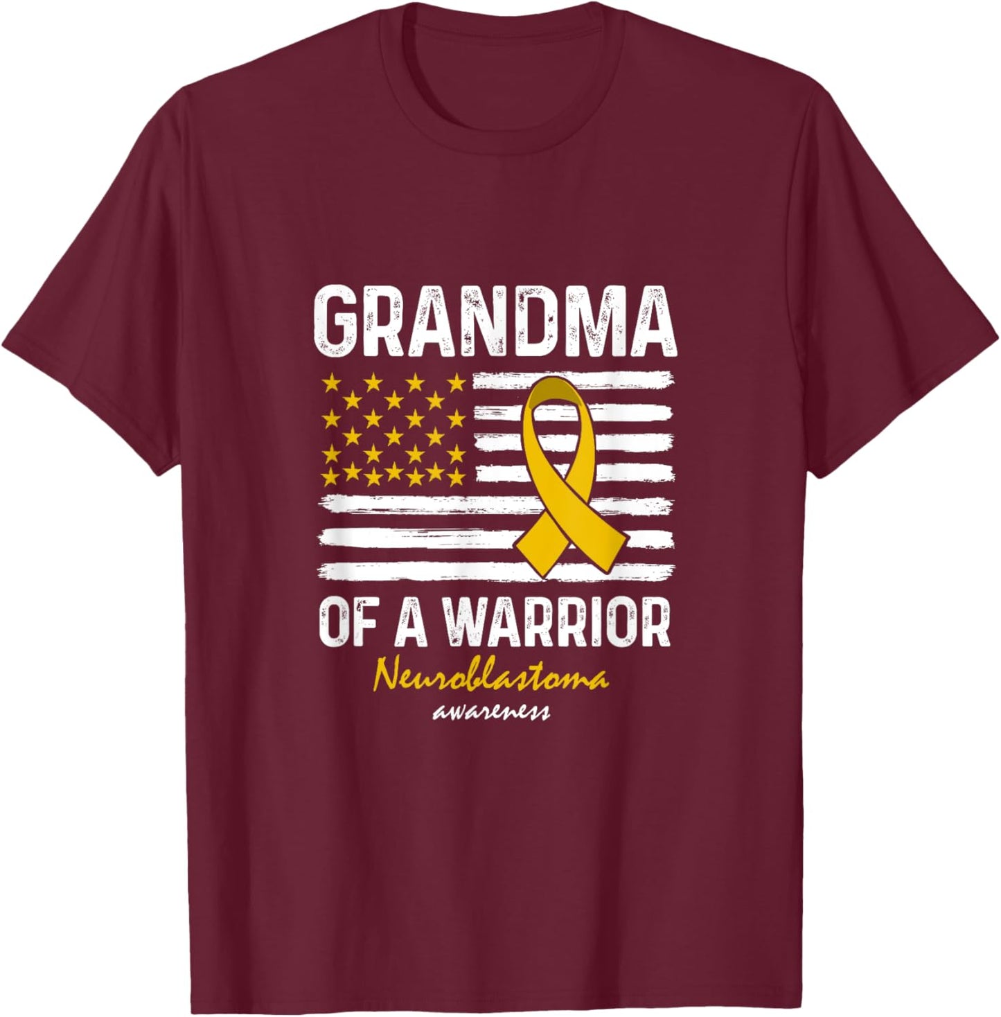Yellow Neuroblastoma Warrior Support Grandma Of A Warrior T-Shirt - T-Shirt | Maroon