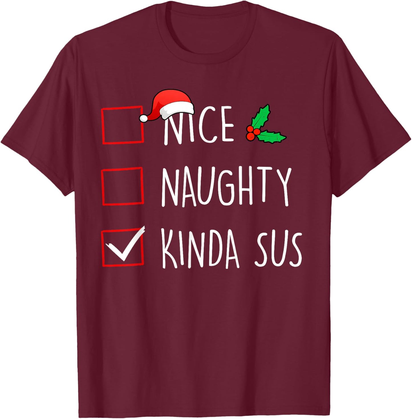 Nice Naughty Kinda Sus Christmas Family Matching T-Shirt - T-Shirt | Maroon