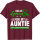 I Wear Green For My Auntie Ribbon Liver Cancer Awareness T-Shirt - T-Shirt | Maroon