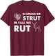 In Spring We Strut In Fall We Rut Turkey Hunting Deer Hunter T-Shirt - T-Shirt | Maroon