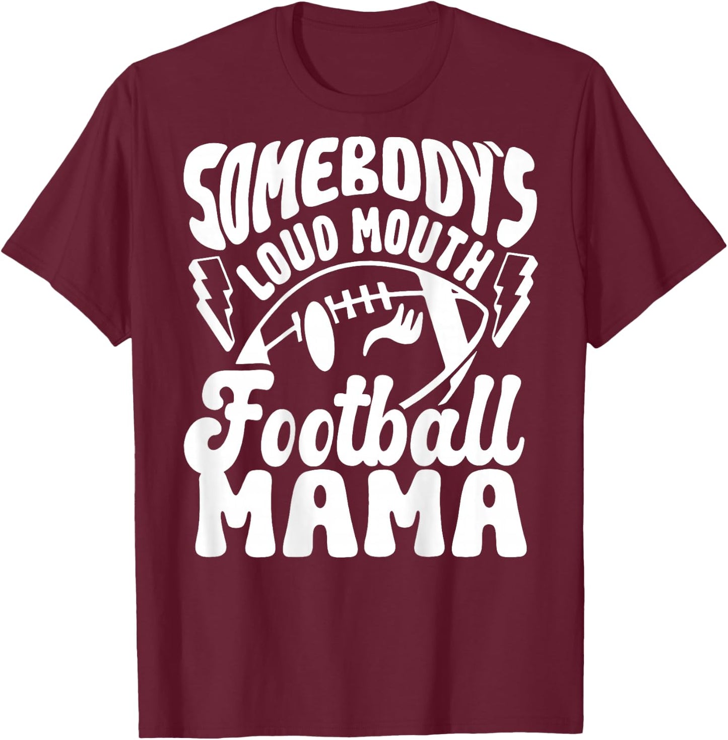 Somebody's Loud Mouth Football Mama retro football T-Shirt - T-Shirt | Maroon