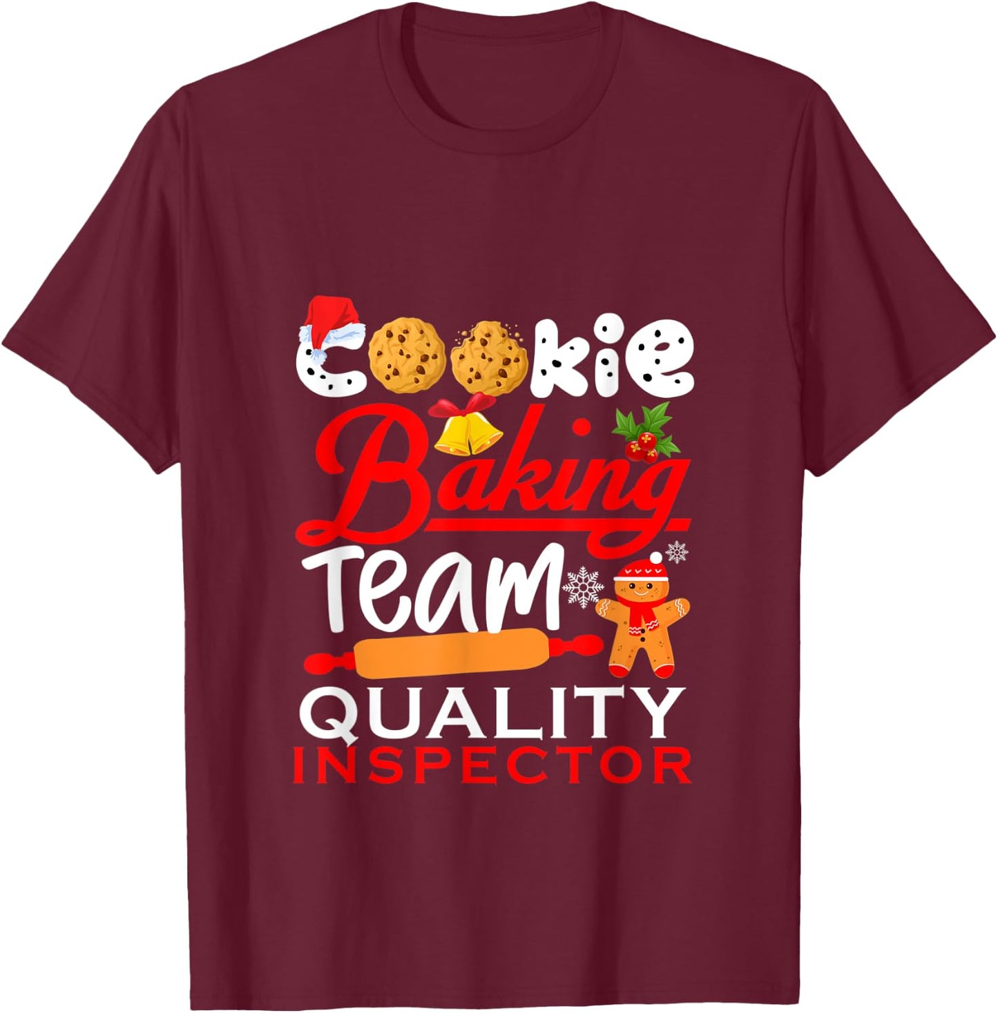 Cookie Baking Team Quality Inspector Funny christmas Holiday T-Shirt - T-Shirt | Maroon