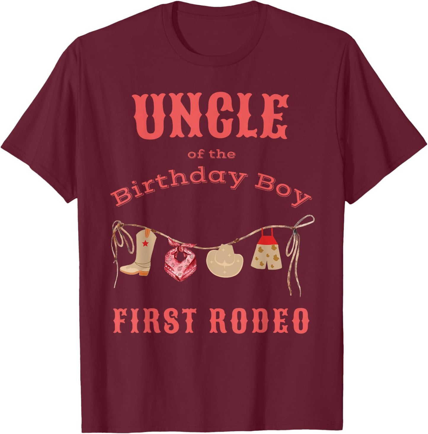 Uncle First Rodeo 1st Birthday Cowboy Family Matching T-Shirt - T-Shirt | Maroon