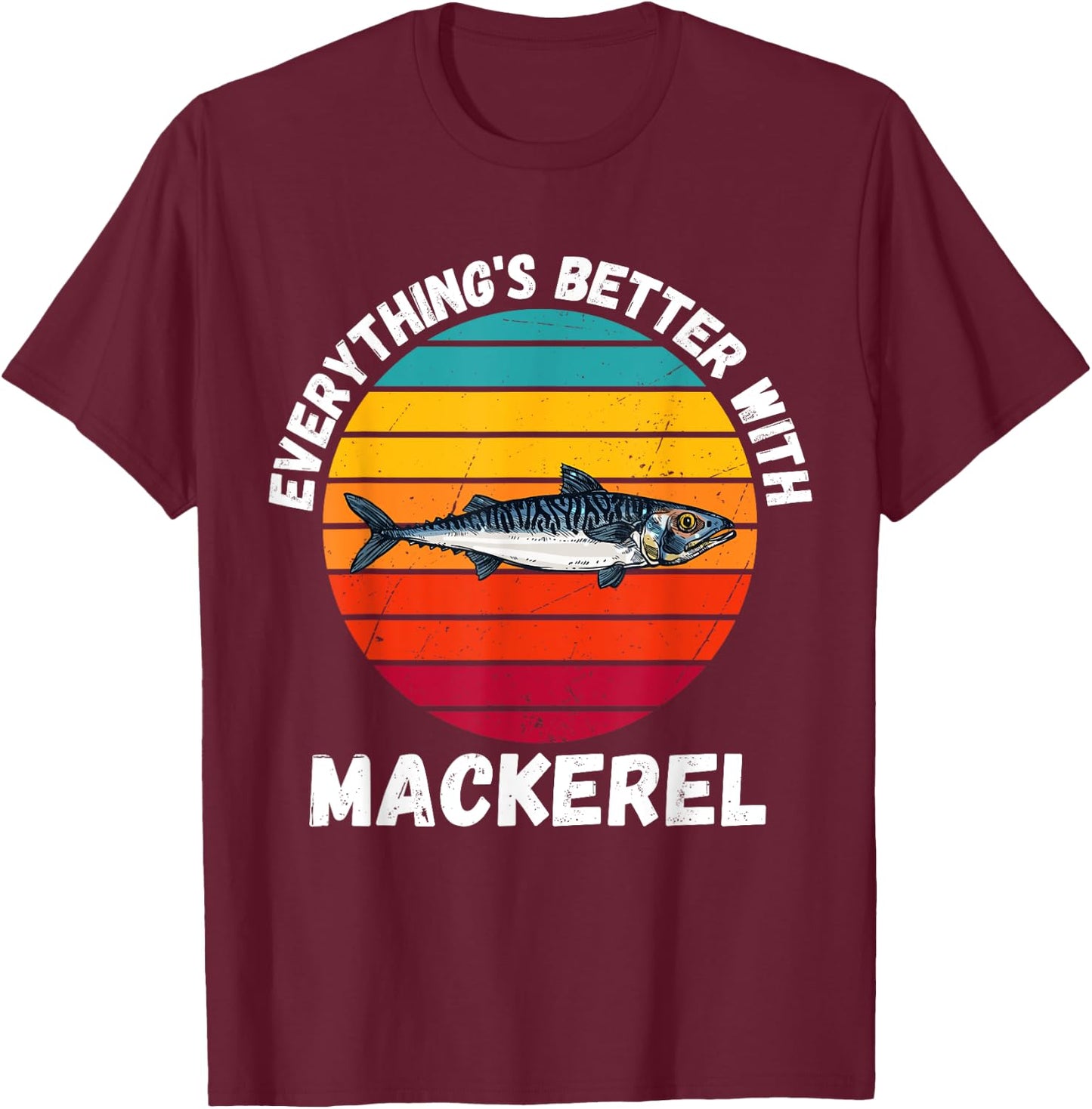 Vintage Mackerel Everything's Better With Mackerel Retro T-Shirt - T-Shirt | Maroon