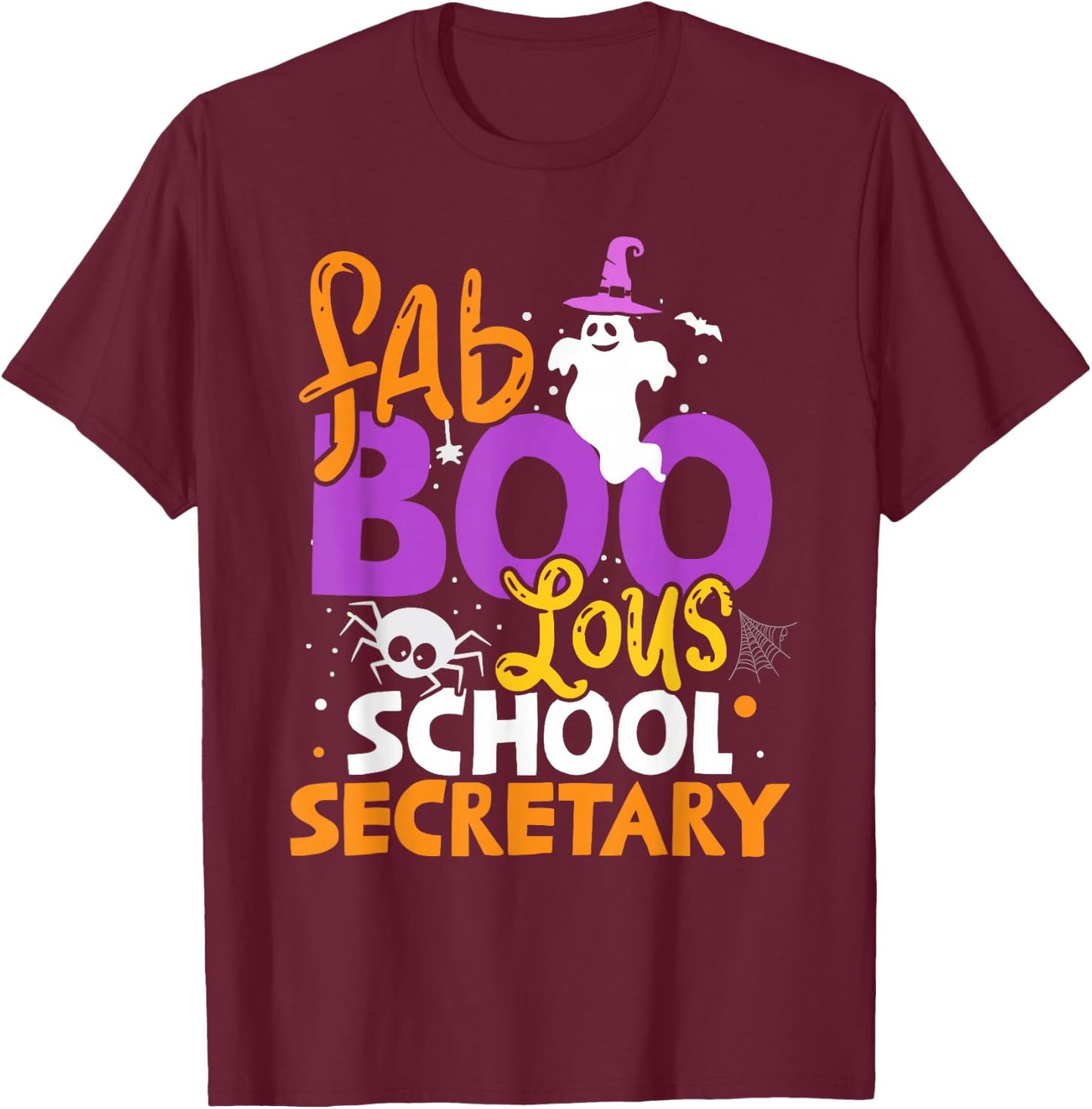 Faboolous School Secretary Ghost Halloween Costume T-Shirt - T-Shirt | Maroon