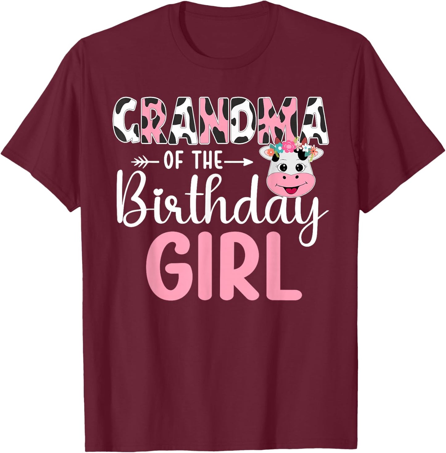 Grandma Of The Birthday Girl Farm Cow 1 St Birthday Girl T-Shirt - T-Shirt | Maroon