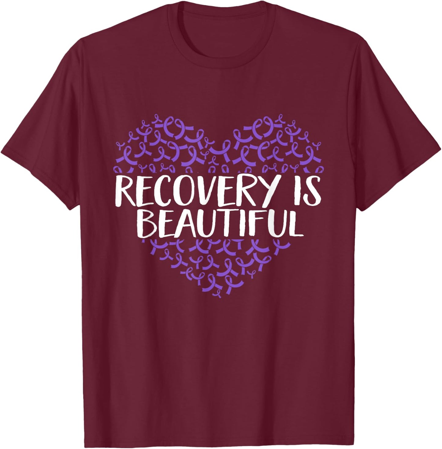 Recovery is Beautiful Addiction Recovery Awareness T-Shirt - T-Shirt | Maroon