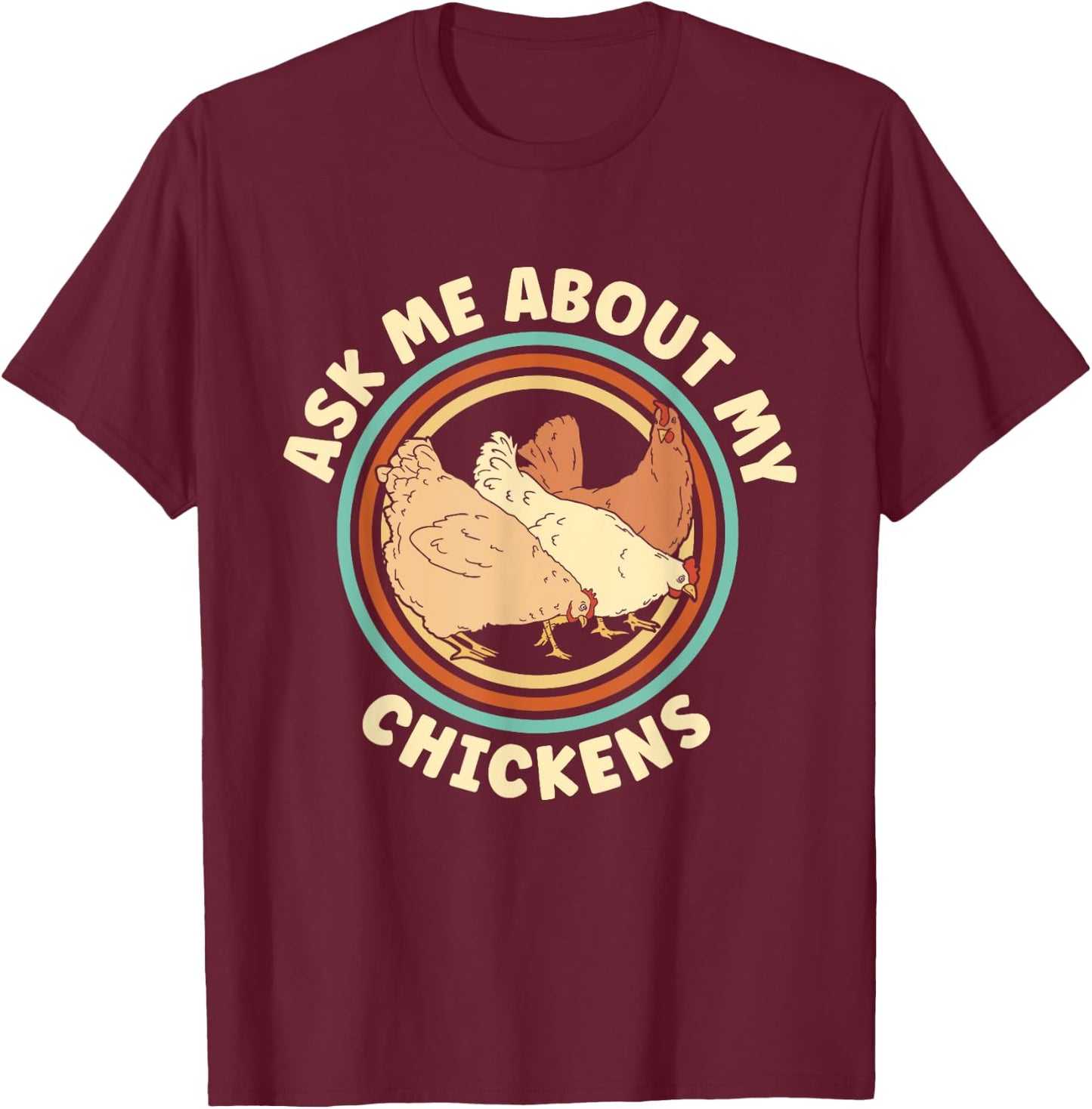 Ask Me About My Chickens Women Cluckin Farm Chicken Lover T-Shirt - T-Shirt | Maroon