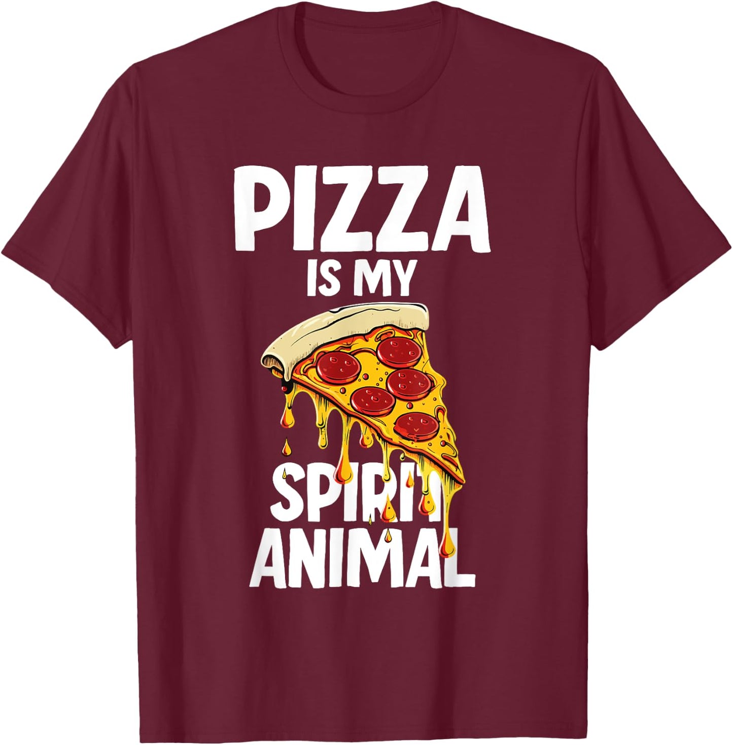 Pizza is my Spirit Animal T-Shirt - T-Shirt | Maroon