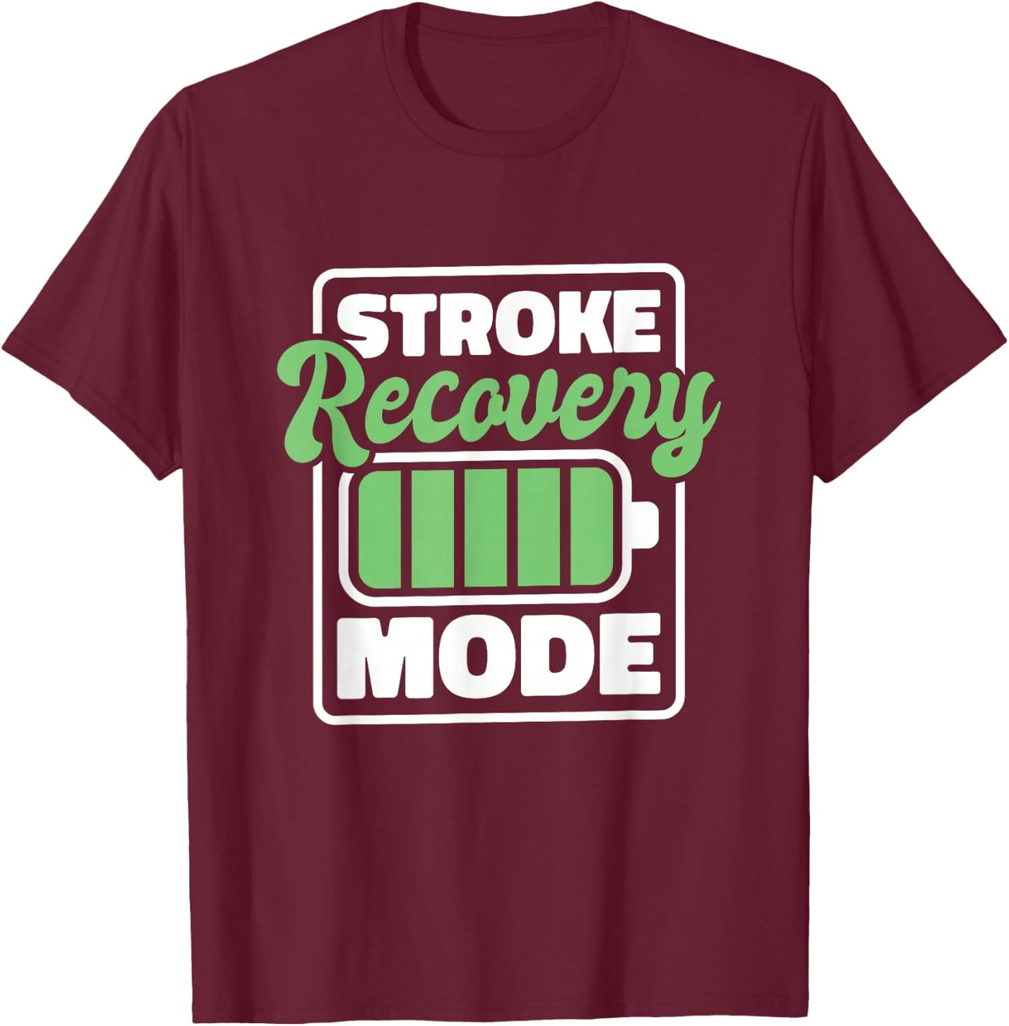 Stroke Recovery Mode, Stroke Survivor T-Shirt - T-Shirt | Maroon