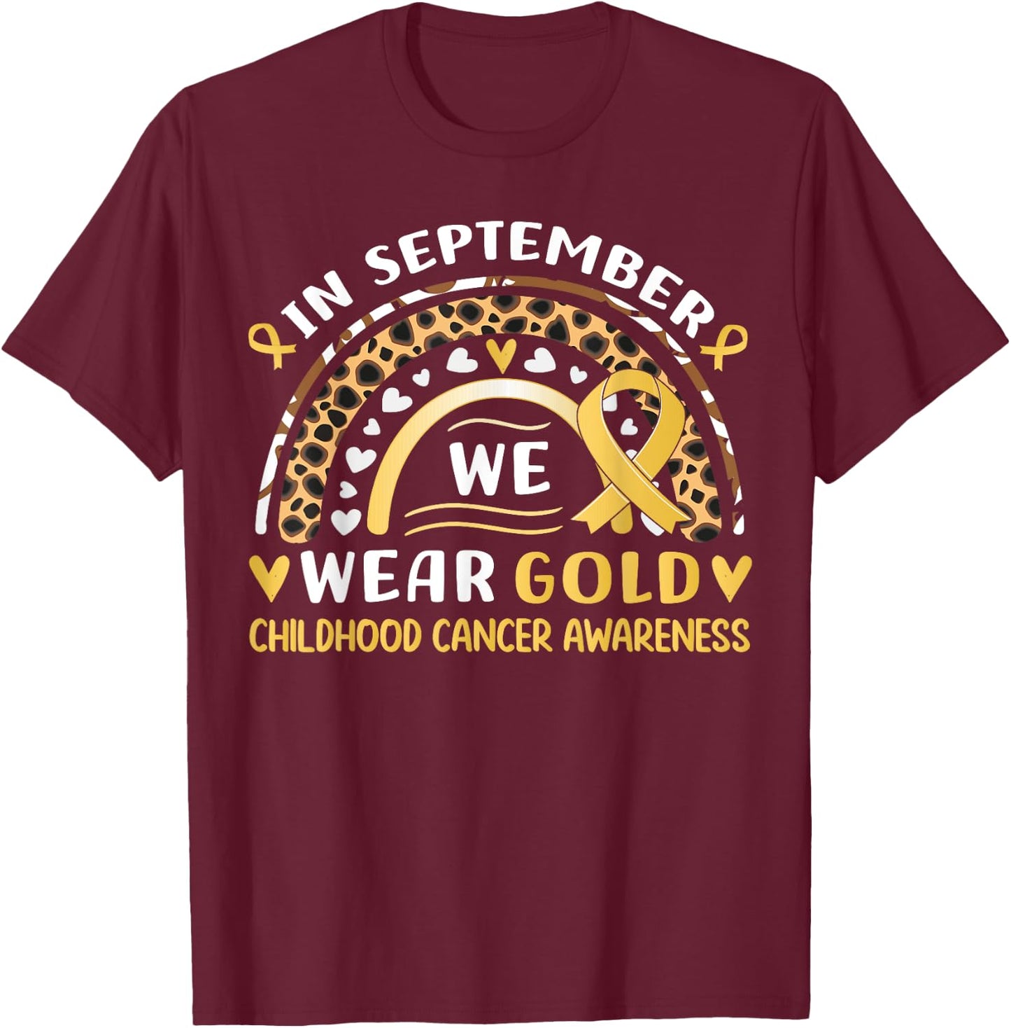 In September We Wear Gold Childhood Cancer awareness T-Shirt - T-Shirt | Maroon