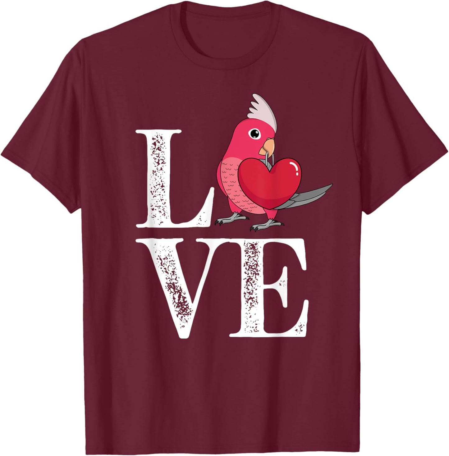 Love Parrot I Rose-breasted Galah Cockatoo T-Shirt - T-Shirt | Maroon