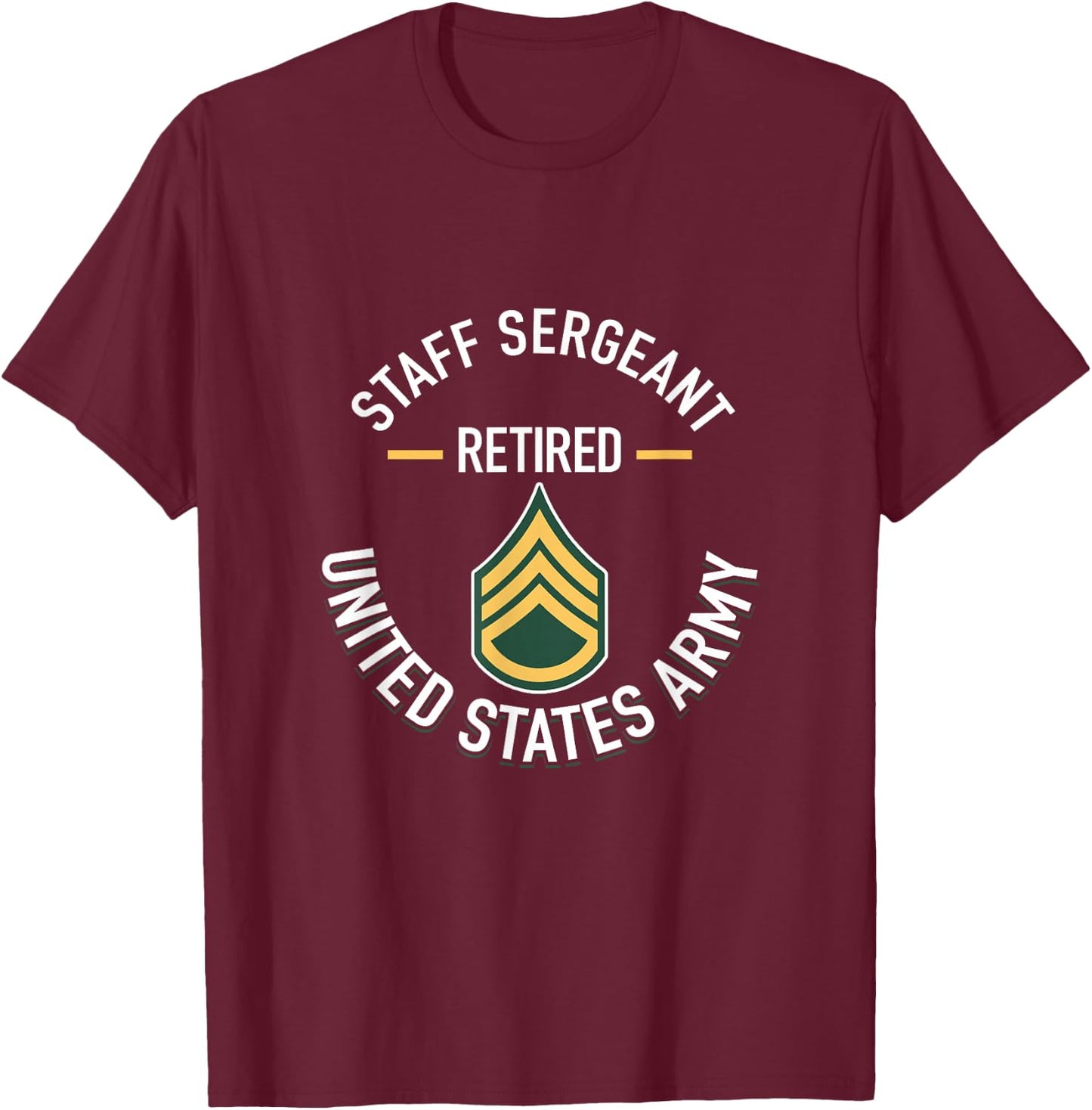 Staff Sergeant SSG Retired Army Military Retirement Gifts T-Shirt - T-Shirt | Maroon
