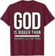God is bigger than Squamous Cell Carcinoma T-Shirt - T-Shirt | Maroon