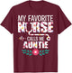 My Favorite Nurse Calls Me Auntie Proud Nurse Family Match T-Shirt - T-Shirt | Maroon