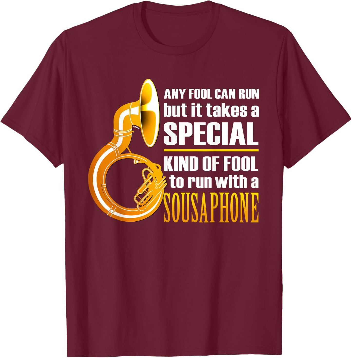 Funny Sousaphone Marching Band Humor Proud Sousaphonist Run T-Shirt - T-Shirt | Maroon