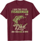 I Have Two Titles Fisherman And Dad And I Kick Bass At Both T-Shirt - T-Shirt | Maroon
