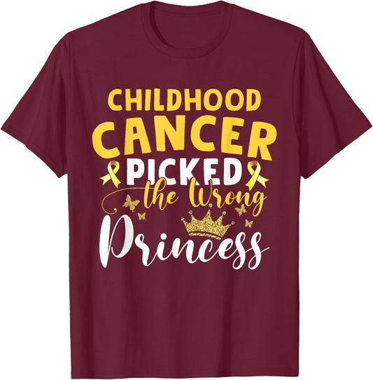 Childhood Cancer Picked The Wrong Princess T-Shirt - T-Shirt | Maroon