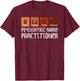 Psych NP Psychiatric Nurse Practitioner Nurses Day T-Shirt - T-Shirt | Maroon