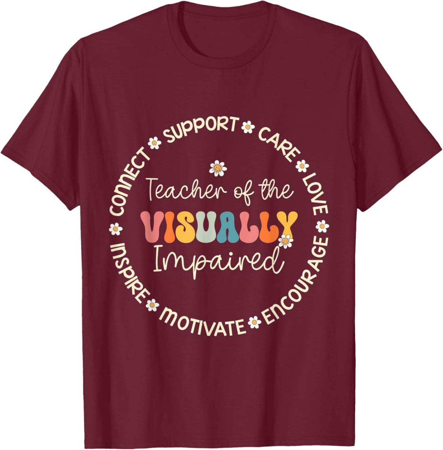 Teacher of the Visually Impaired Appreciation Back to School Men Women Kids T-Shirt - T-Shirt | Maroon