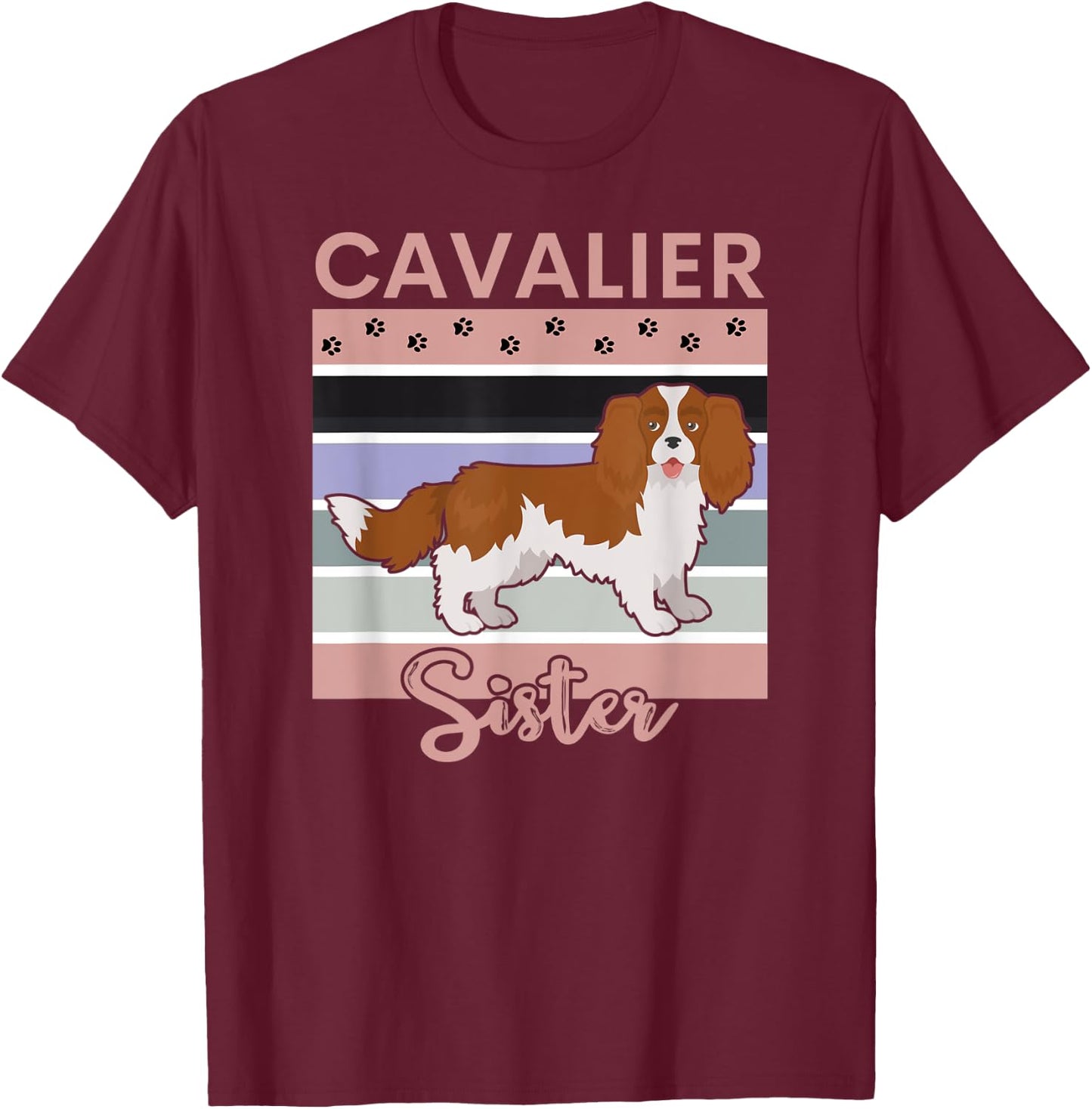 Cavalier King Charles Spaniel Dog Sister - Cute Puppy Love T-Shirt - T-Shirt | Maroon
