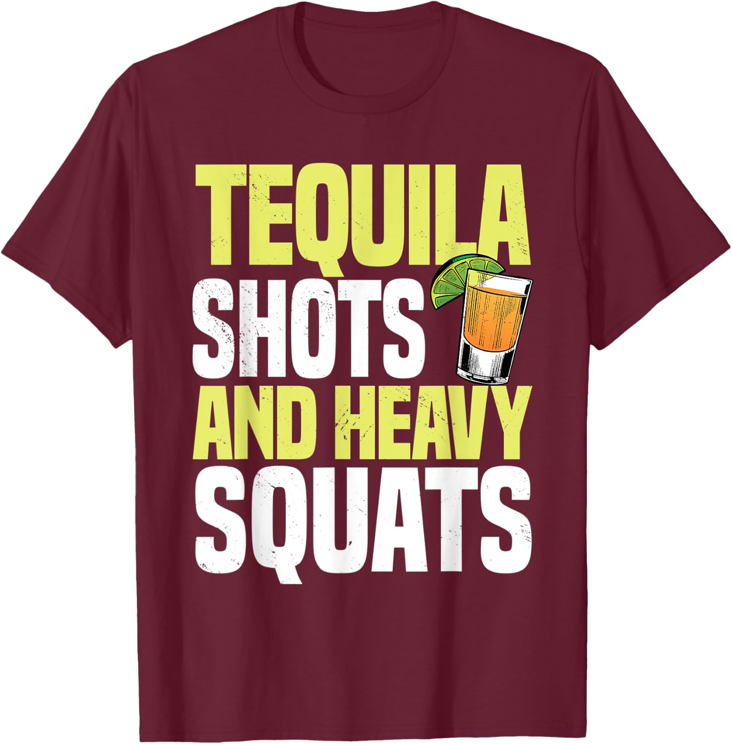 Tequila Shots And Heavy Squats Barbell Gym Personal Trainer T-Shirt - T-Shirt | Maroon