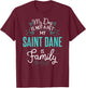 Cute Saint Dane Design Family Dog Giftn T-Shirt - T-Shirt | Maroon