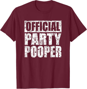 Comical Party Pooper Vintage Style Meme Saying T-Shirt - T-Shirt | Maroon