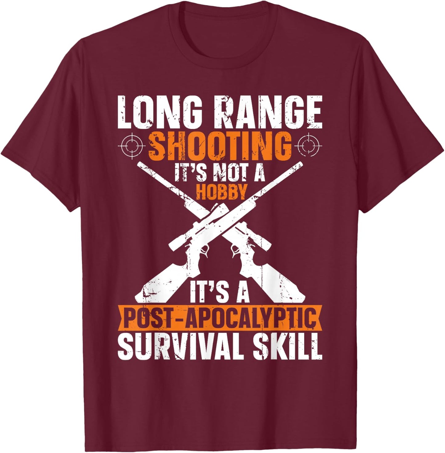 Long-Range Shooting A Post-Apocalyptic Survival Skill Men T-Shirt - T-Shirt | Maroon