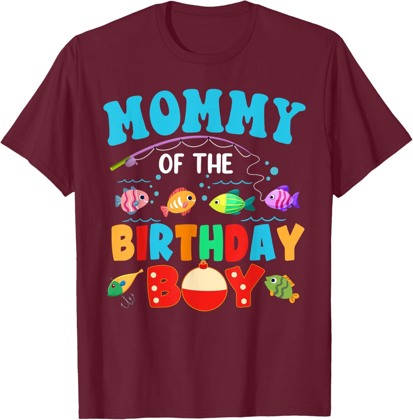 Mommy Of The Birthday Boy Sea Fish Ocean Animals Aquarium T-Shirt - T-Shirt | Maroon