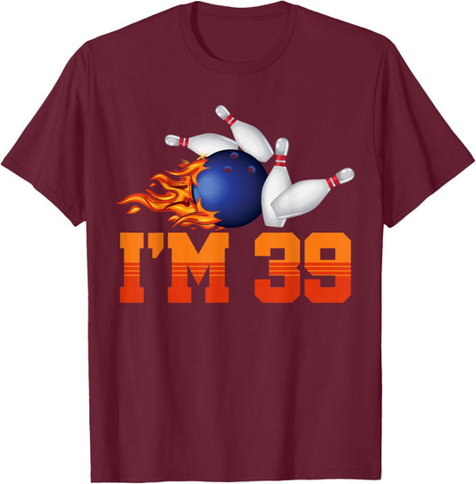 I'm 39 Bowling Ball Sports Player Adult 39th Birthday T-Shirt - T-Shirt | Maroon