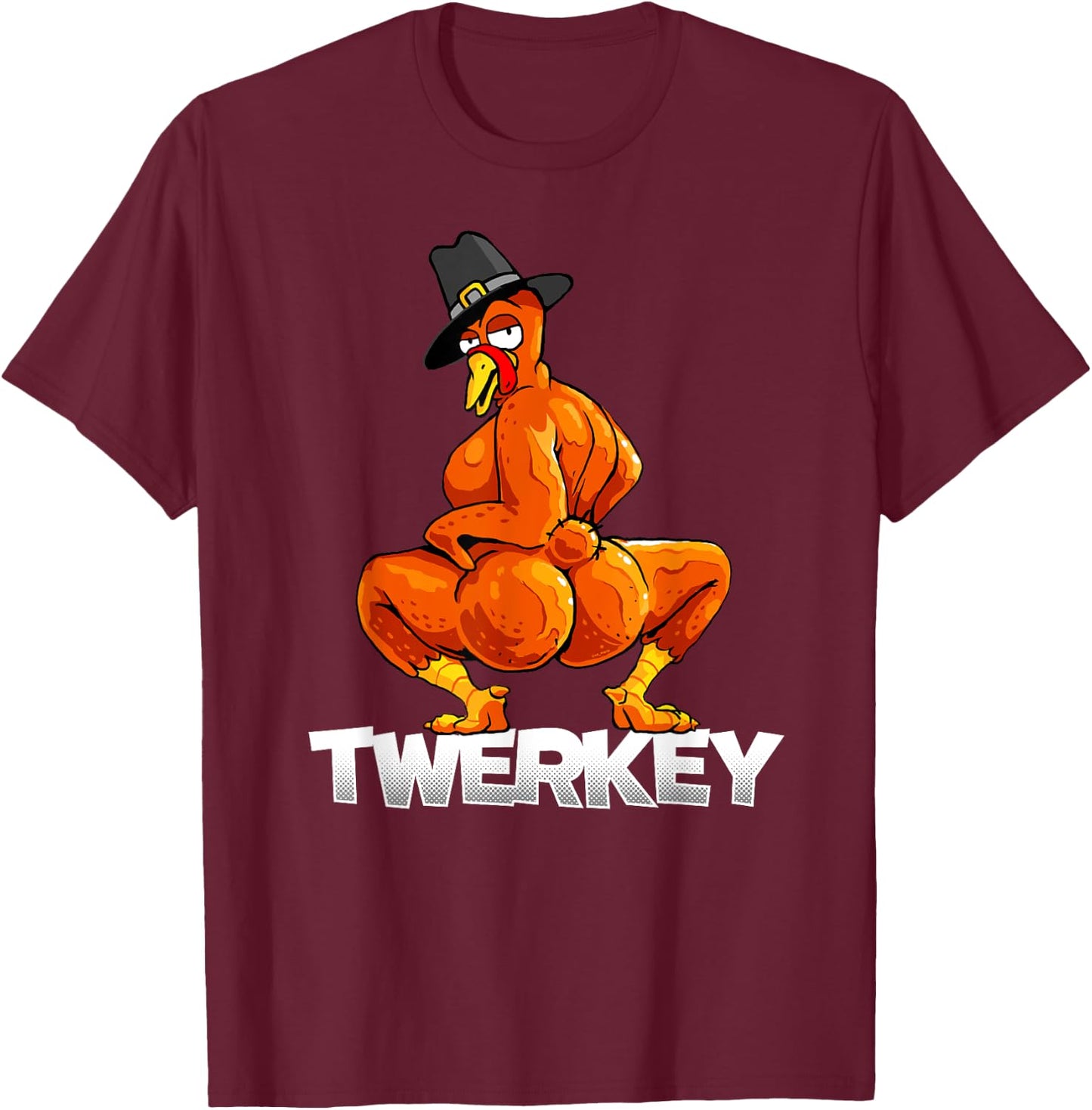 Twerkey Twerking Turkey Pilgrim Thanksgiving Twerk Turkey T-Shirt - T-Shirt | Maroon