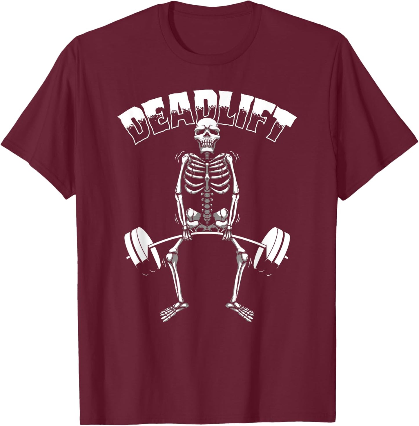 Deadlift Halloween Skeleton Weight Lifting Workout Gym Funny T-Shirt - T-Shirt | Maroon