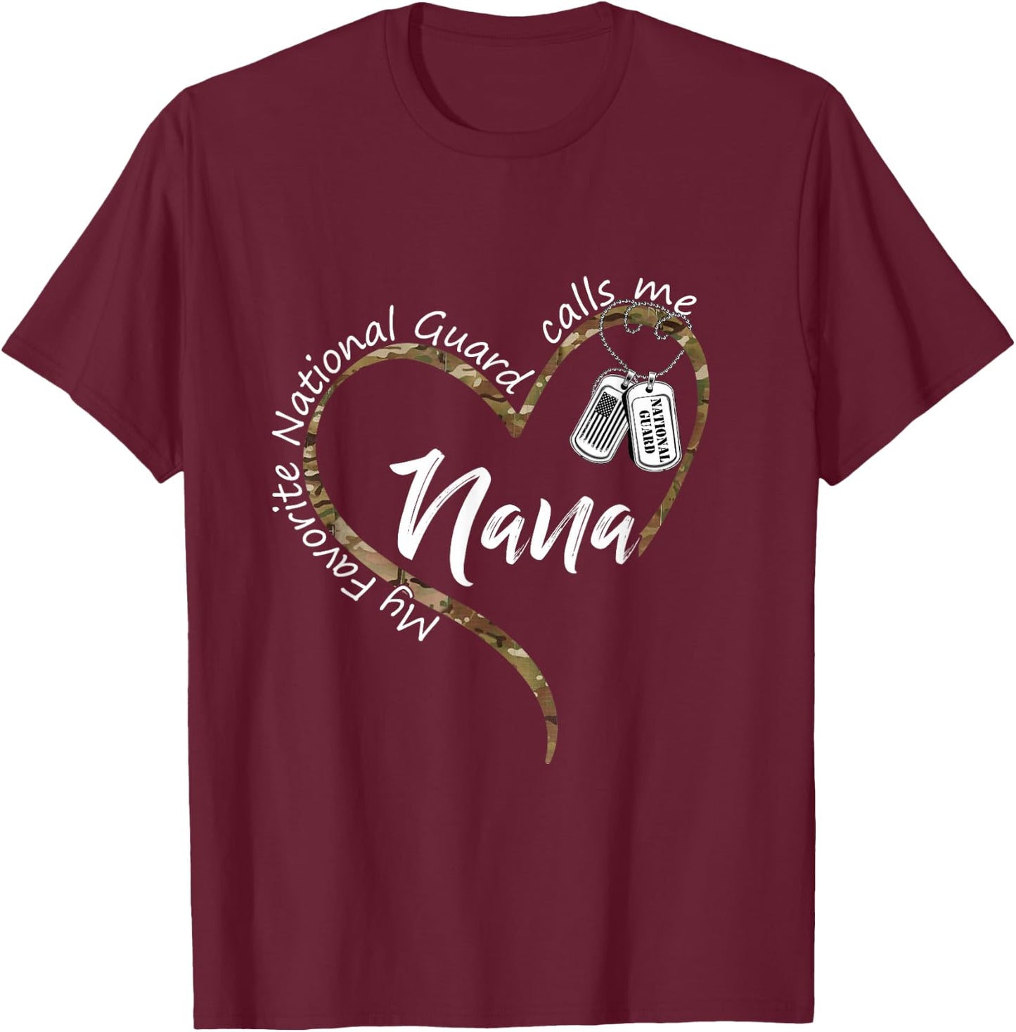 My Favorite National Guard Calls Me Nana National Guard Nana T-Shirt - T-Shirt | Maroon