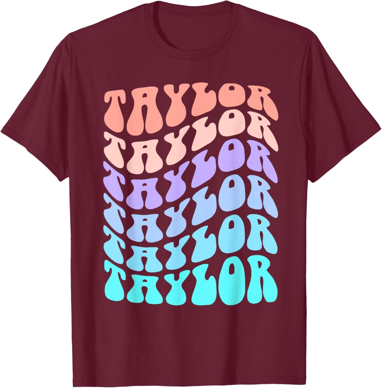 Girl Retro Taylor First Name Personalized Groovy Birthday T-Shirt - T-Shirt | Maroon