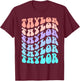 Girl Retro Taylor First Name Personalized Groovy Birthday T-Shirt - T-Shirt | Maroon