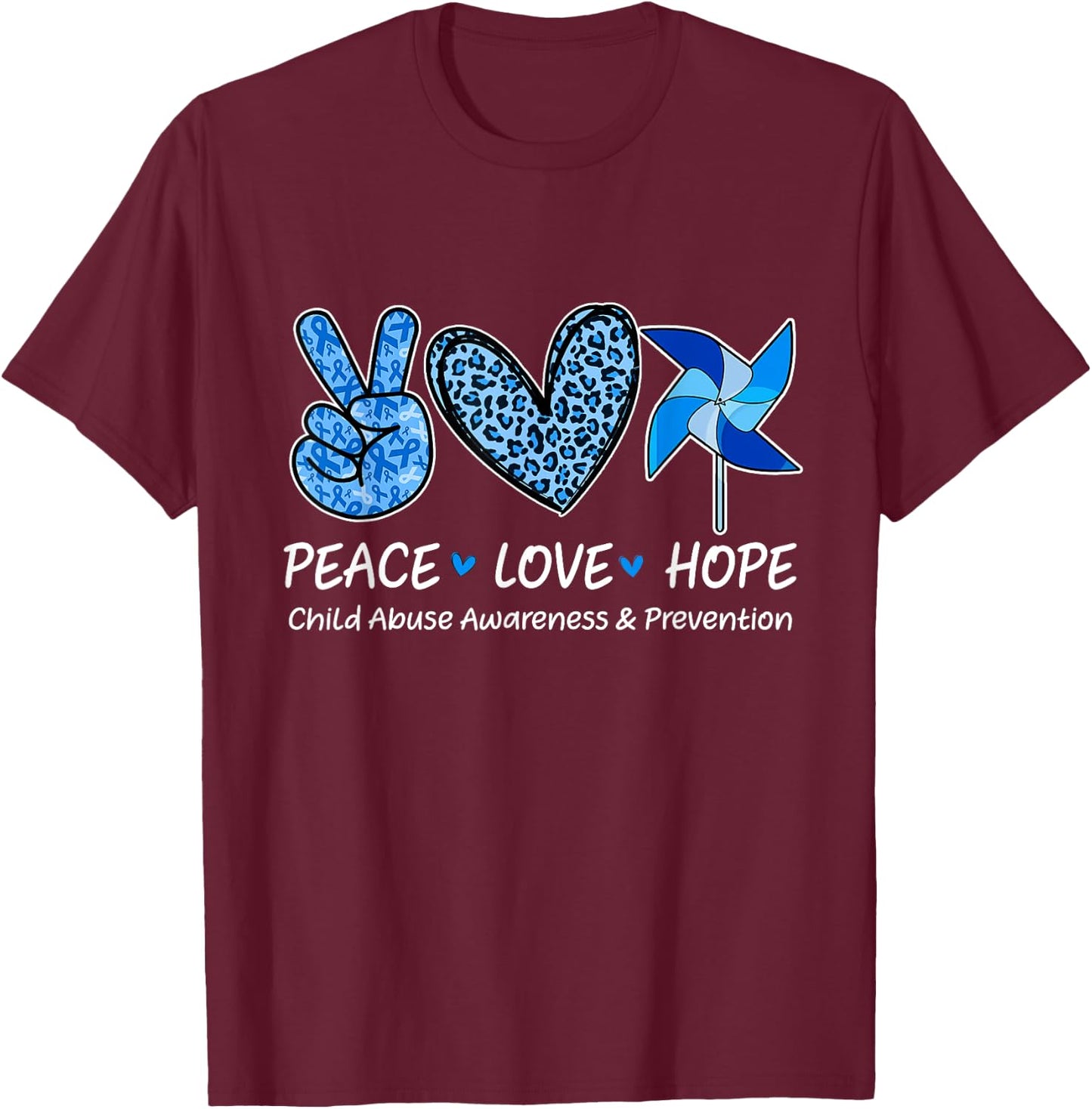 Peace Hope Love Child Abuse Awareness Pinwheel T-Shirt - T-Shirt | Maroon