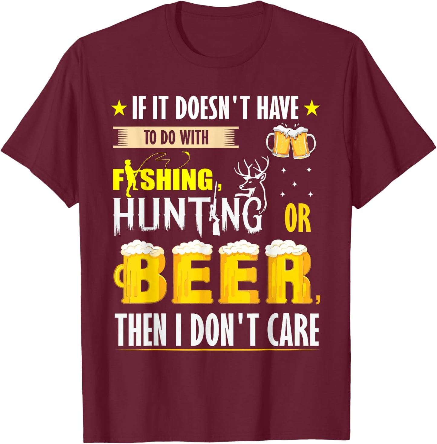 Funny fall or spring Fishing bass Hunting deer elk and Beer T-Shirt - T-Shirt | Maroon