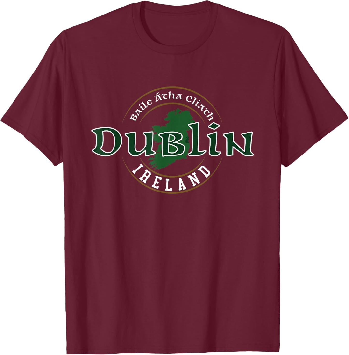 Dublin Ireland T-Shirt - T-Shirt | Maroon