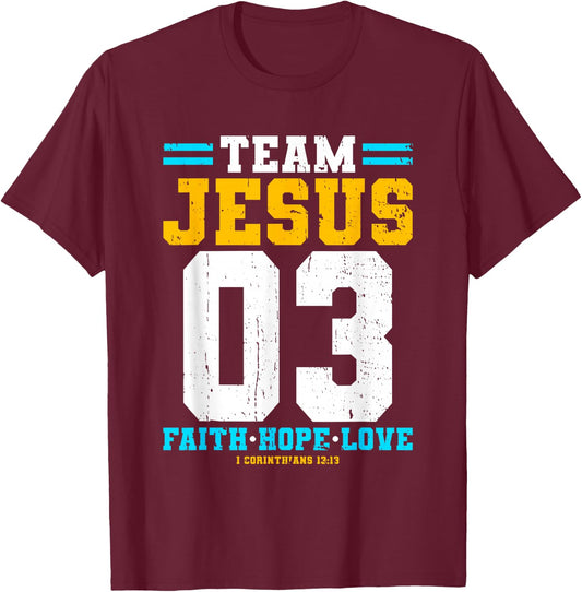 Christian - Team Jesus 03 Faith Hope Love T-Shirt - T-Shirt | Maroon