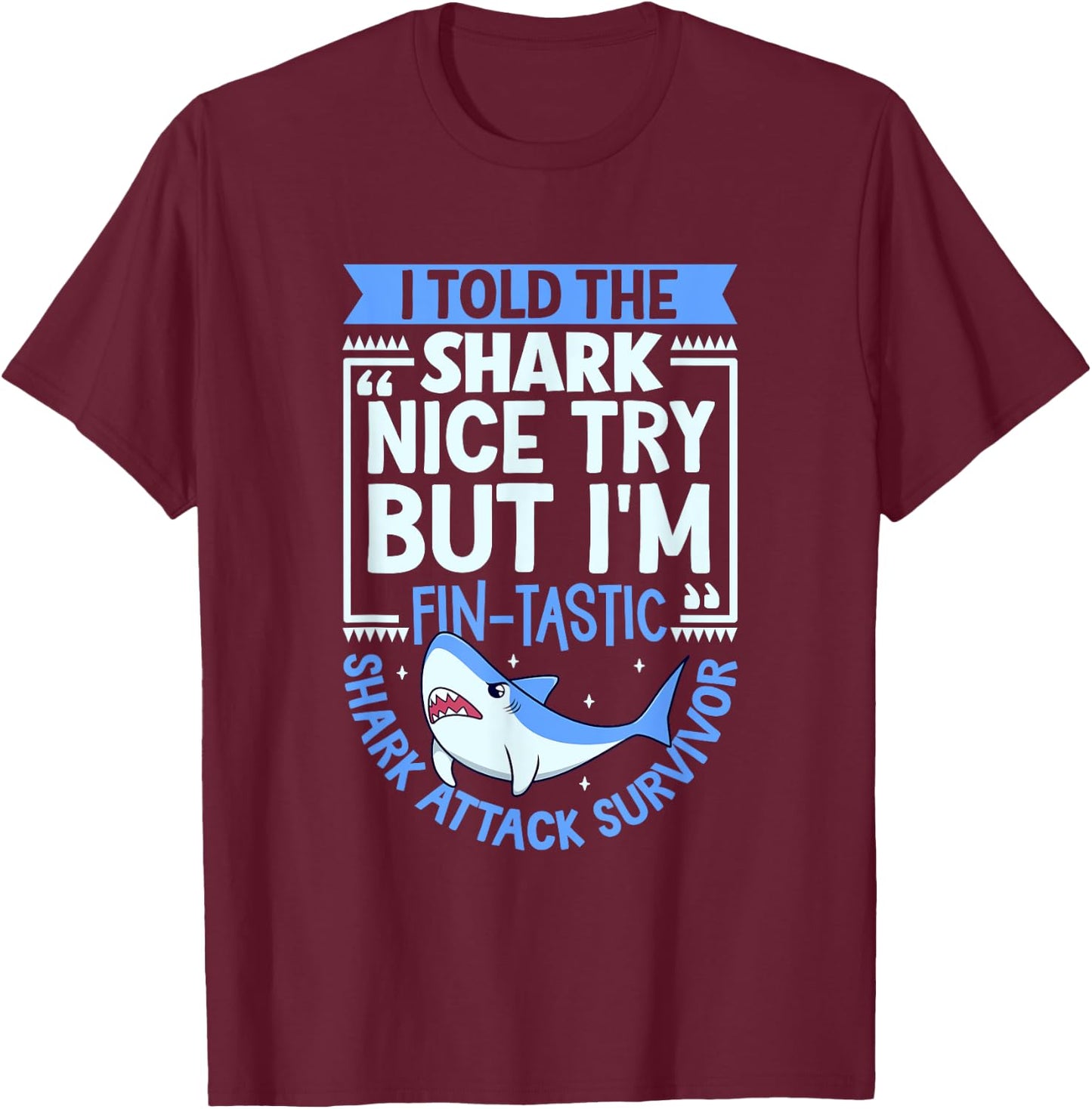 Shark Attack Survivor T-Shirt - T-Shirt | Maroon