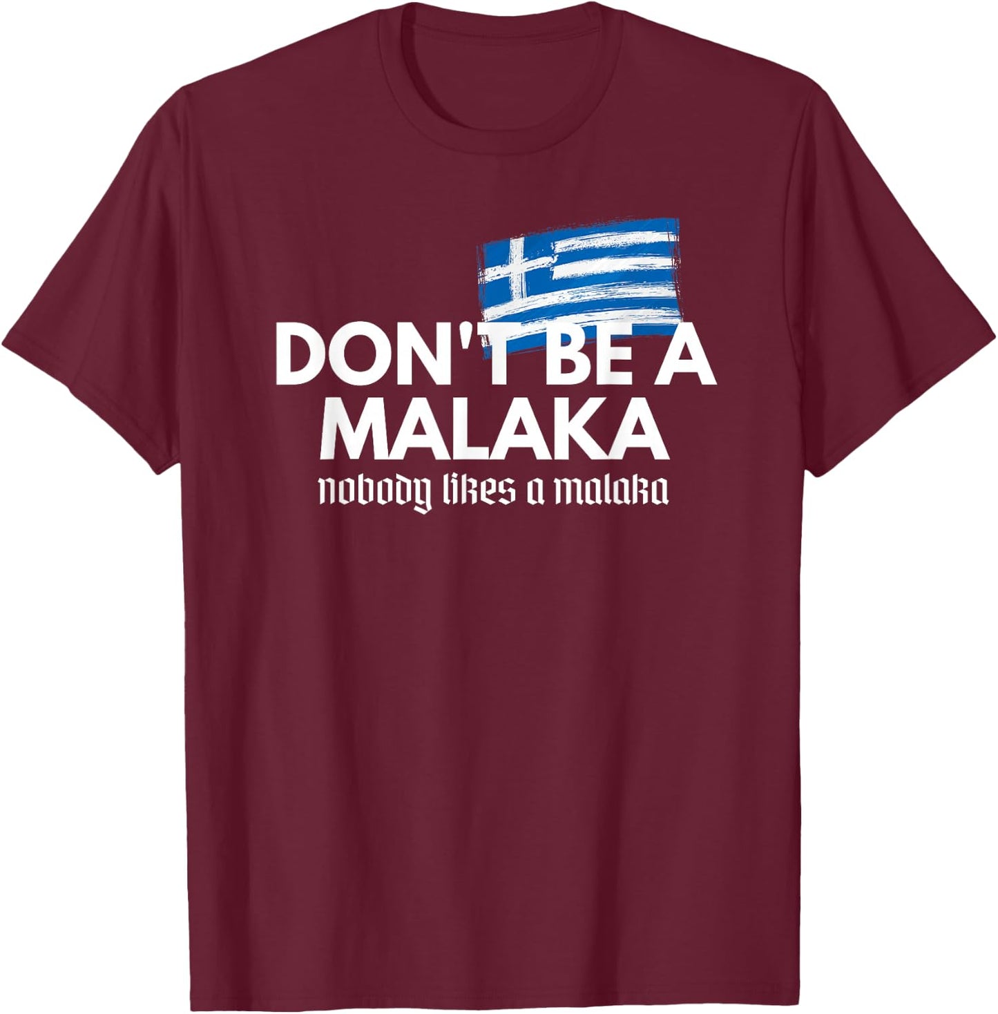 Don't Be A Malaka - Medusa Greek T-Shirt - T-Shirt | Maroon
