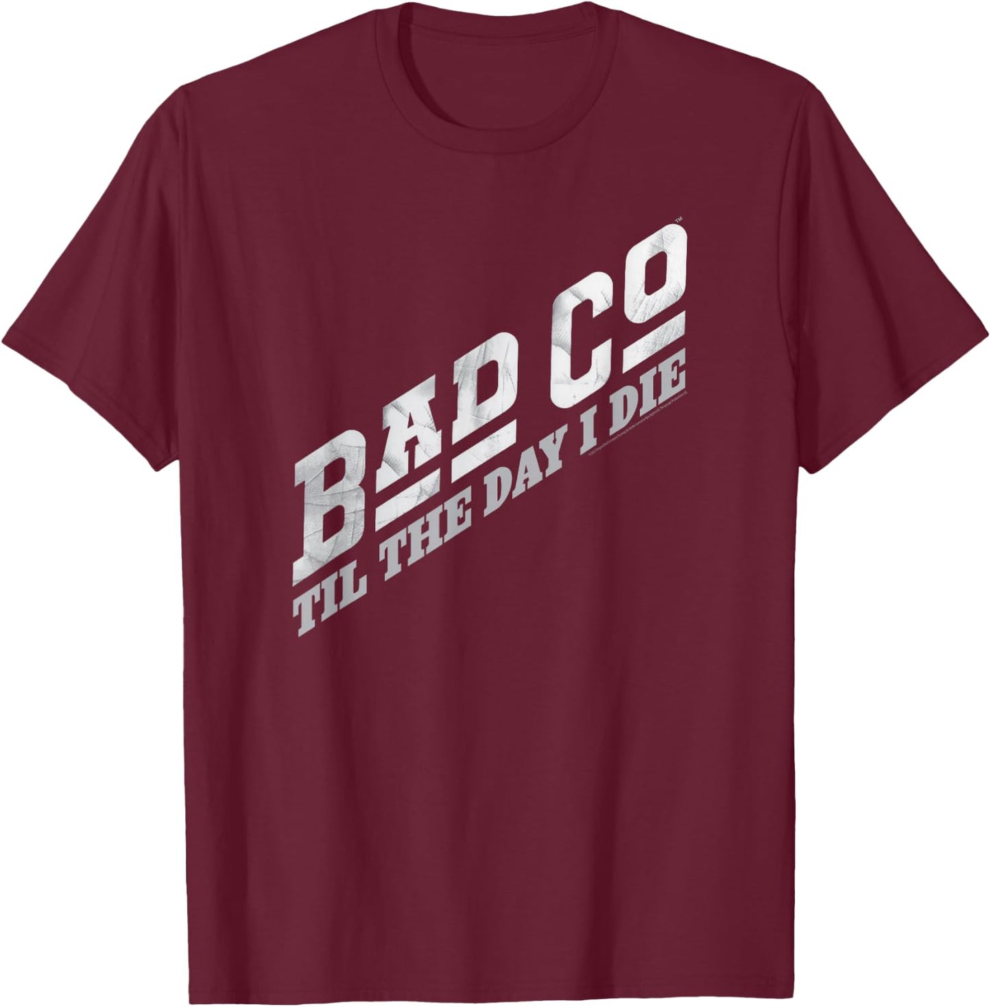 Bad Company Til The Day I Die Classic Bad Co Logo T-Shirt - T-Shirt | Maroon