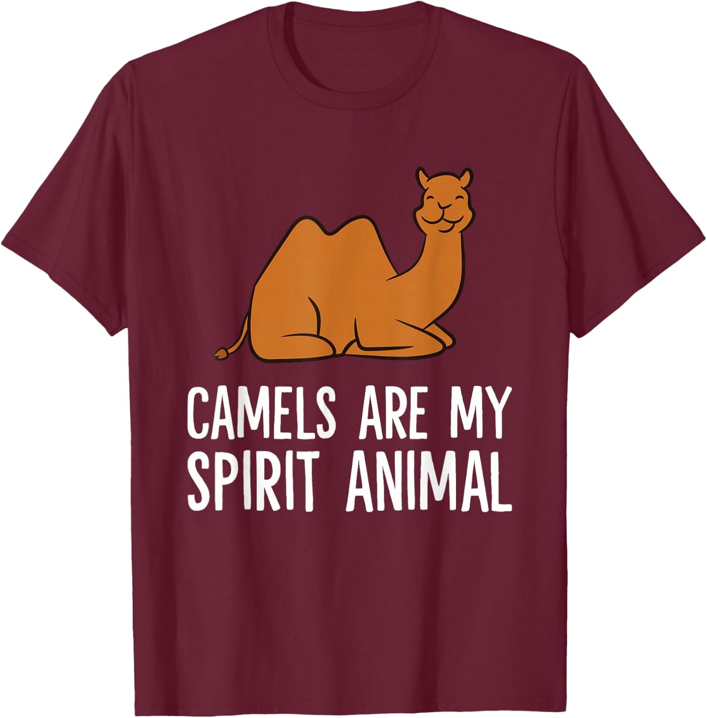 Funny Camel Desert Egypt Camels Are My Spirit Animal T-Shirt - T-Shirt | Maroon
