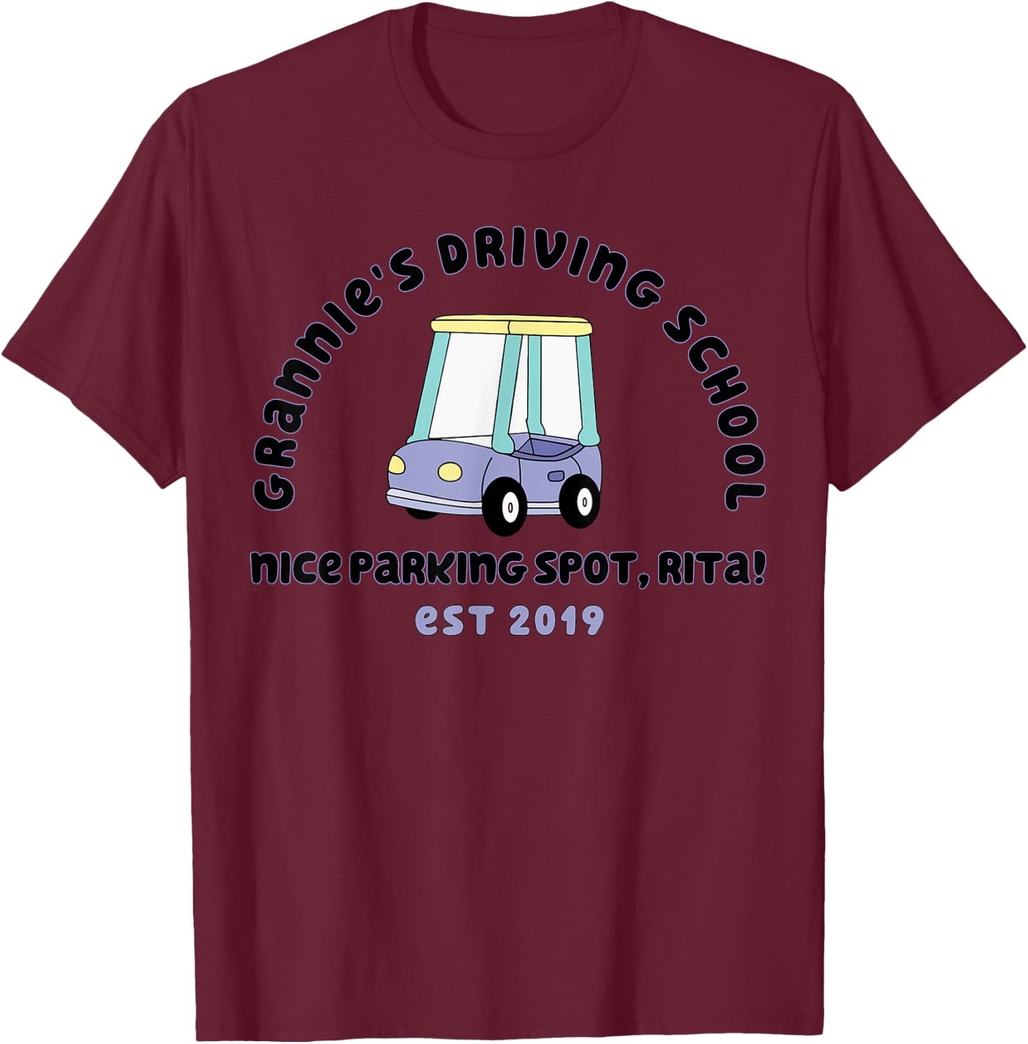 Grannies Driving School Nice Sparking Spot Rita Funny T-Shirt - T-Shirt | Maroon