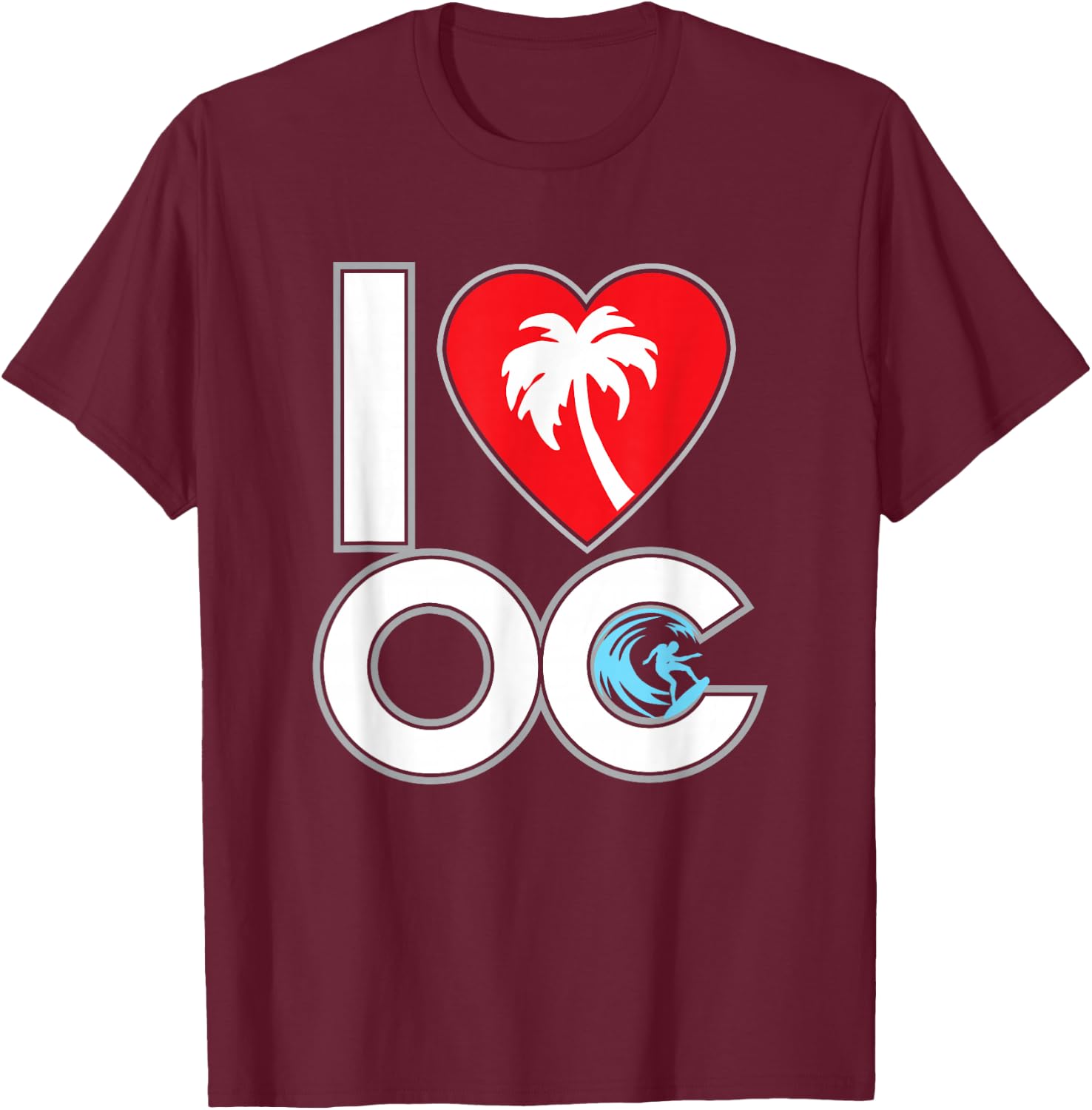 I LOVE OC - Orange County Cali CA California Heart surfing T-Shirt - T-Shirt | Maroon