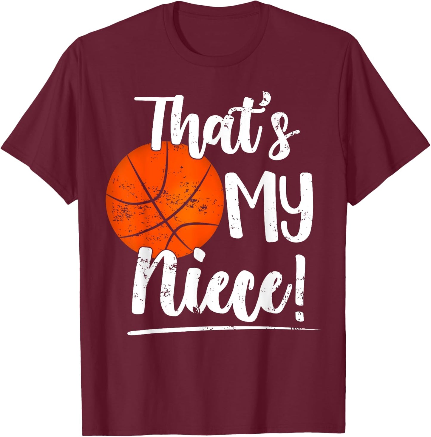 That's My Niece Out There Basketball Grandma & Grandpa T-Shirt - T-Shirt | Maroon